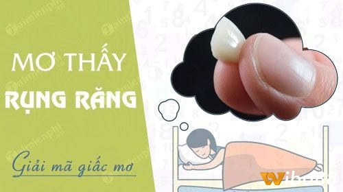 Giải mã giấc mộng của nằm ngủ mơ thấy rụng răng đánh đề con gì 