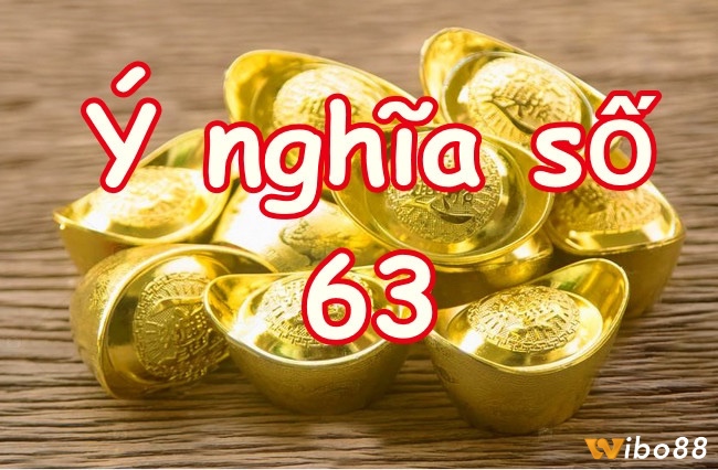 Mơ số 63 là đại diện cho những cơ hội cũng như là thách thức mới trong tương lai của mọi người 